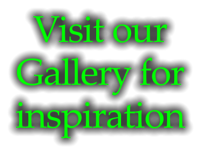 Visit our Gallery for inspiration